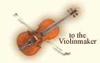 to the Violinmaker...